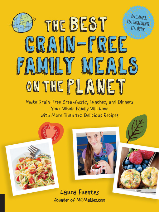 Title details for The Best Grain-Free Family Meals on the Planet by Laura Fuentes - Available